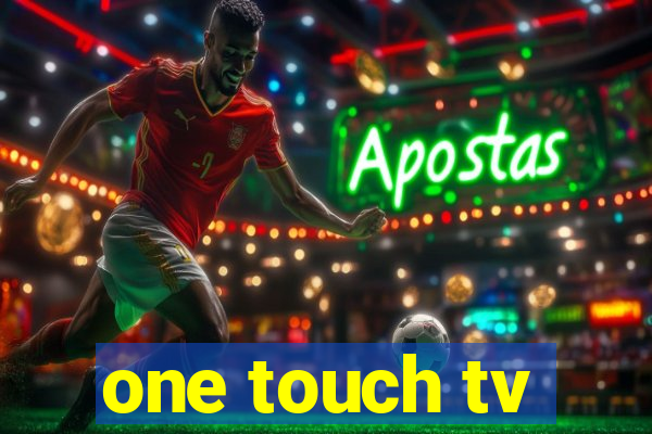 one touch tv
